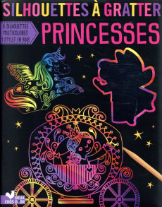 Silhouettes à gratter Princesses. Avec 1 stylet en bois - COLLECTIF