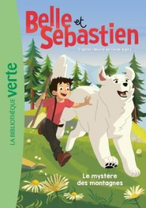 Belle et Sébastien Tome 1 : Le mystère des montagnes - Aubry Cécile ; Robin Jean-Philippe ; Féret-Fleury