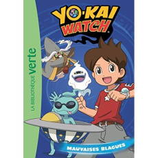 Yo-Kai Watch Tome 15 : Mauvaises blagues - Barféty Elizabeth ; Gabilloux Célia