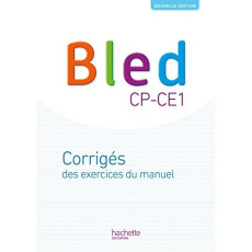 Bled CP/CE1. Corrigés des exercices du manuel, Edition 2018 - Berlion Daniel