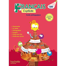 Français CM2 Explicite. Guide pédagogique, Edition 2018 - Castioni Lucien ; Aniento Marjolaine ; Berdou d'Aa
