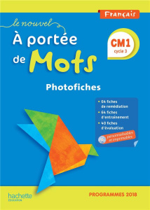 Français CM1 cycle 3 Le nouvel A portée de mots. Photofiches, Edition 2019, avec 1 CD audio - Lucas Janine ; Lucas Jean-Claude ; Meunier Robert