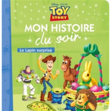 Toy Story. Le lapin surprise - Caussé Emmanuelle
