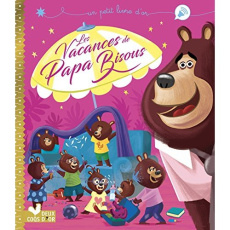 Les vacances de Papa Bisous - Amiot Karine-Marie ; Guerlais Gérald