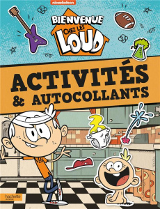 Bienvenue chez les Loud. Activités et autocollants