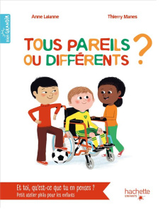 Tous pareils ou différents ? - Lalanne Anne ; Manes Thierry