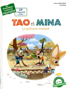 Tao et Mina : Le pollueur masqué - Balpe Anne-Gaëlle
