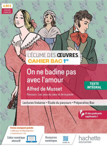 On ne badine pas avec l'amour, Alfred de Musset. Cahier Bac 1re - Lobry Myriam ; Guillou Marlène