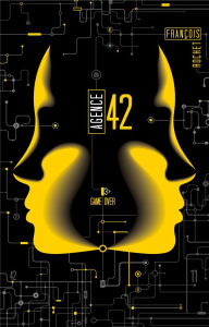 Agence 42 Tome 3 : Game over - Rochet François