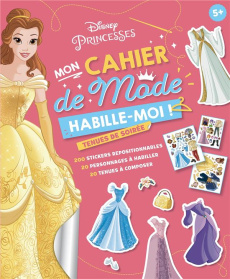 Mon cahier de mode,habille moi ! Tenues de soirée, Disney Princesses. Avec 200 stickers repositionna - COLLECTIF