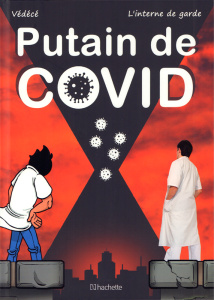 Putain de Covid - Védécé ; L'interne de garde