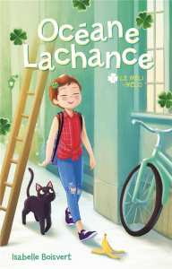 Océane Lachance Tome 1 : Le méli-mélo - Boisvert Isabelle ; Gendron Sabrina