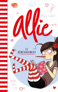 Allie Tome 1 : Le déménagement - Cabot Meg ; Guillard Anne