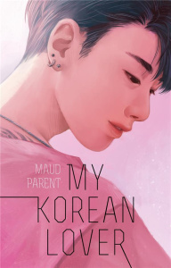 My Korean Lover Tome 1 - Parent Maud