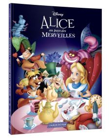 Alice au Pays des Merveilles. L'album du film - COLLECTIF