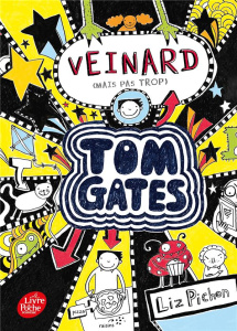 Tom Gates Tome 7 : Veinard (mais pas trop) - Pichon Liz ; Zimmermann Natalie
