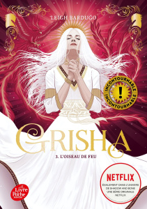 Grisha Tome 3 : L'oiseau de feu - Bardugo Leigh ; Riveline Anath