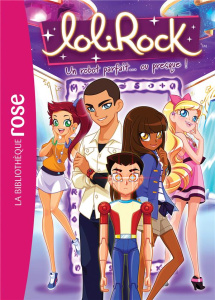 LoliRock Tome 27 : Un robot parfait... ou presque ! - Rubio-Barreau Vanessa