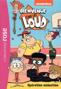 Bienvenue chez les Loud Tome 21 : Opération séduction