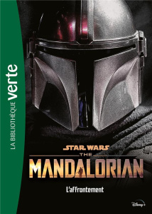 Star Wars - The Mandalorian Tome 3 : L'affrontement - Schreiber Joe ; Favreau Jon ; Filoni Dave ; Bétan