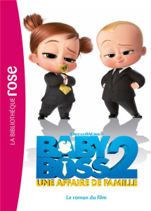 Baby Boss 2 Une affaire de famille. Le roman du film - DREAMWORKS
