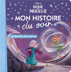 La Reine des Neiges II. La Rivière des rêves - COLLECTIF
