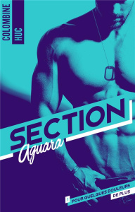 Section Aguara. Tome 1, Pour quelques douleurs de plus - Huc Colombine