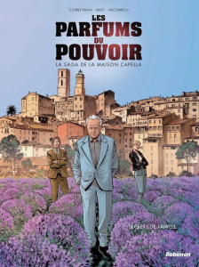 Les parfums du pouvoir Tome 2 : Secrets de famille - Corbeyran Eric ; Mot Christophe ; Iacomelli Fabio