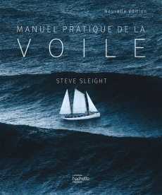 Manuel pratique de la voile - Sleight Steve ; Lippuner Lars ; Ainslie Ben