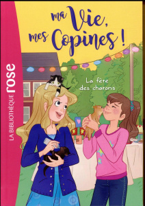 Ma Vie, mes Copines ! Tome 4 : La fête des chatons - Kalengula Catherine