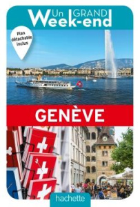 Un grand week-end à Genève. Avec 1 Plan détachable - Follet Jean-Philippe ; Ponti Aline ; Brunetière Ca