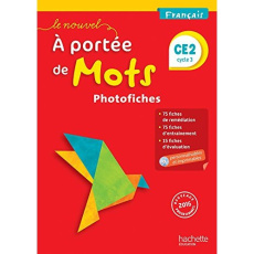 Français CE2 Cycle 2 Le Nouvel A portée de mots. Photofiches, Edition 2017, avec 1 CD-ROM - Bourgouint Philippe ; Bottet Eléonore ; Lucas Jani
