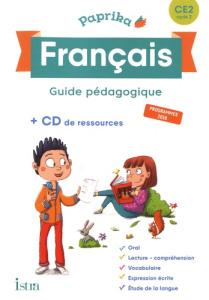 Français CE2 Cycle 2 Paprika. Guide pédagogique, Edition 2019, avec 1 CD-ROM - Chapoulaud Catherine ; Hélie Valérie ; Lemonsu Mur