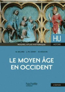 Le Moyen Age en Occident. 6e édition - Balard Michel ; Rouche Michel ; Genet Jean-Philipp