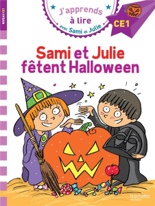 Sami et Julie : Sami et Julie fêtent Halloween. Niveau CE1 - Massonaud Emmanuelle ; Bonté Thérèse