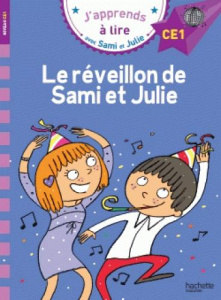 J'apprends à lire avec Sami et Julie : Le réveillon de Sami et Julie. Niveau CE1 - Massonaud Emmanuelle ; Bonté Thérèse