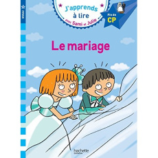 J'apprends à lire avec Sami et Julie : Le mariage. Fin de CP, niveau 3 - Massonaud Emmanuelle ; Bonté Thérèse