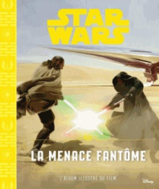 Star Wars - La menace fantôme - Lucas George-Wood Brian-Caussé Emmanuelle