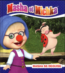 Masha et Michka : Masha se déguise - Godeau Natacha
