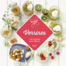 Verrines. 100 recettes pour l'apéro - COLLECTIF