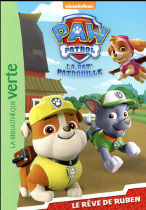 Paw Patrol La Pat' Patrouille Tome 2 : Le rêve de Ruben - Chatel Christelle