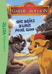 La garde du Roi Lion Tome 3 : Une drôle d'amie pour Kion - WALT DISNEY COMPANY