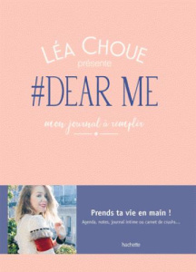 #Dear me. Le journal à remplir de Léa Choue - Choue Léa - Sabatier Florence
