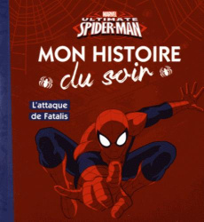 Ultimate Spiderman. L'attaque de Fatalis