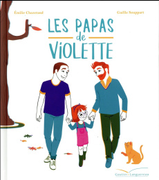 Les 2 papas de Violette - Chazerand Emilie ; Souppart Gaëlle