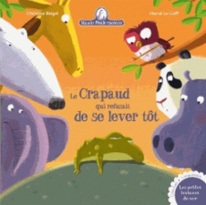 Mamie poule raconte : Le crapaud qui refusait de se lever tôt - Beigel Christine ; Le Goff Hervé
