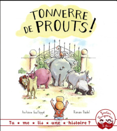 Tonnerre de prouts ! - Guilloppé Antoine ; Badel Ronan