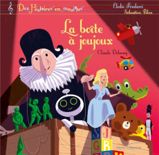 La boîte à joujoux. Avec 1 CD audio - Fondacci Elodie ; Pelon Sébastien ; Debussy Claude