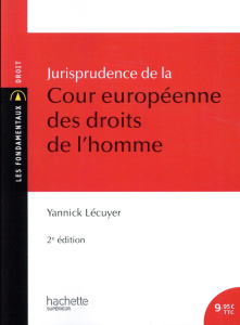 Jurisprudence de la Cour européenne des droits de l'homme. 2e édition - Lécuyer Yannick