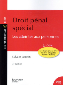 Droit pénal spécial. les atteintes aux personnes, 3e édition - Jacopin Sylvain
